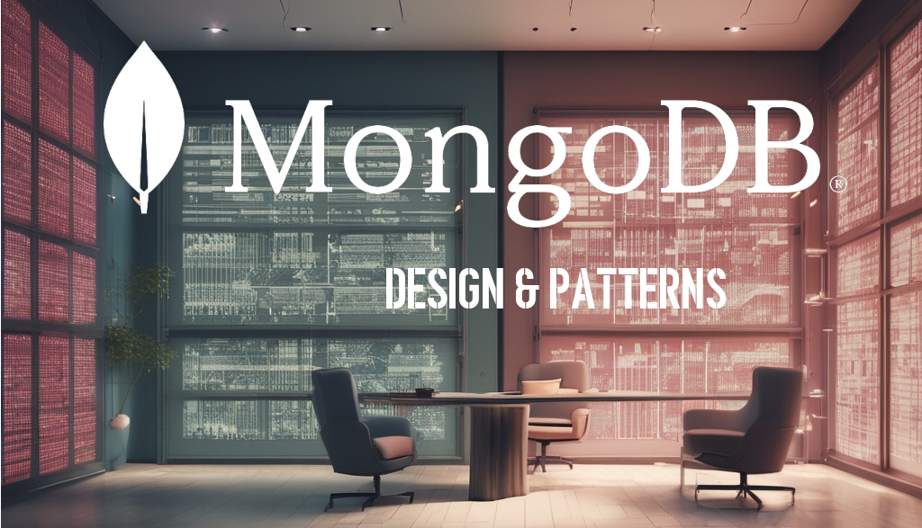 Effective Data Modeling with BSON/JSON: Best Practices and MongoDB Design Patterns