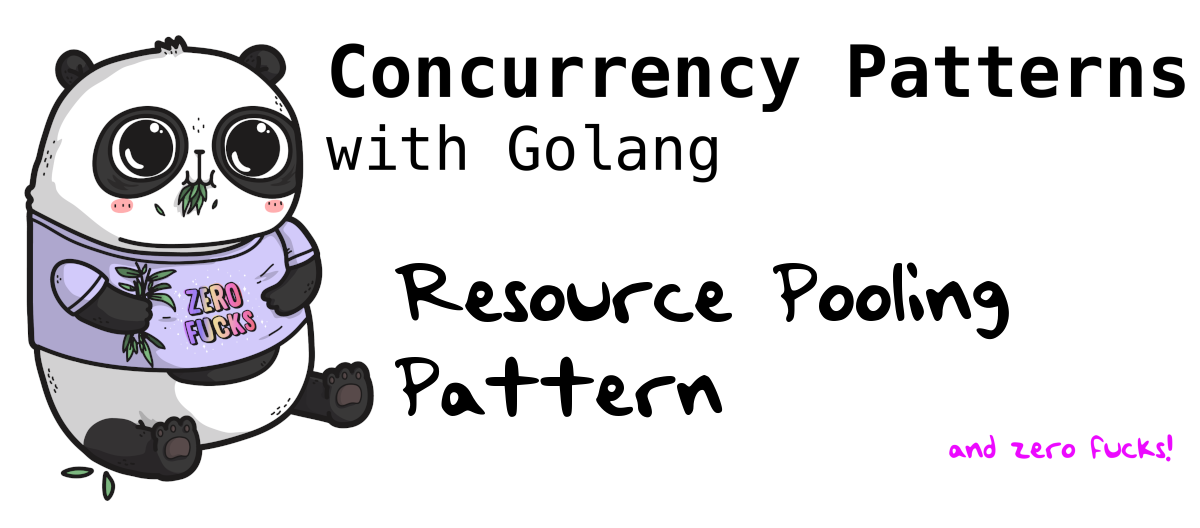 Go Concurrency Patterns(Resource Pooling Pattern)