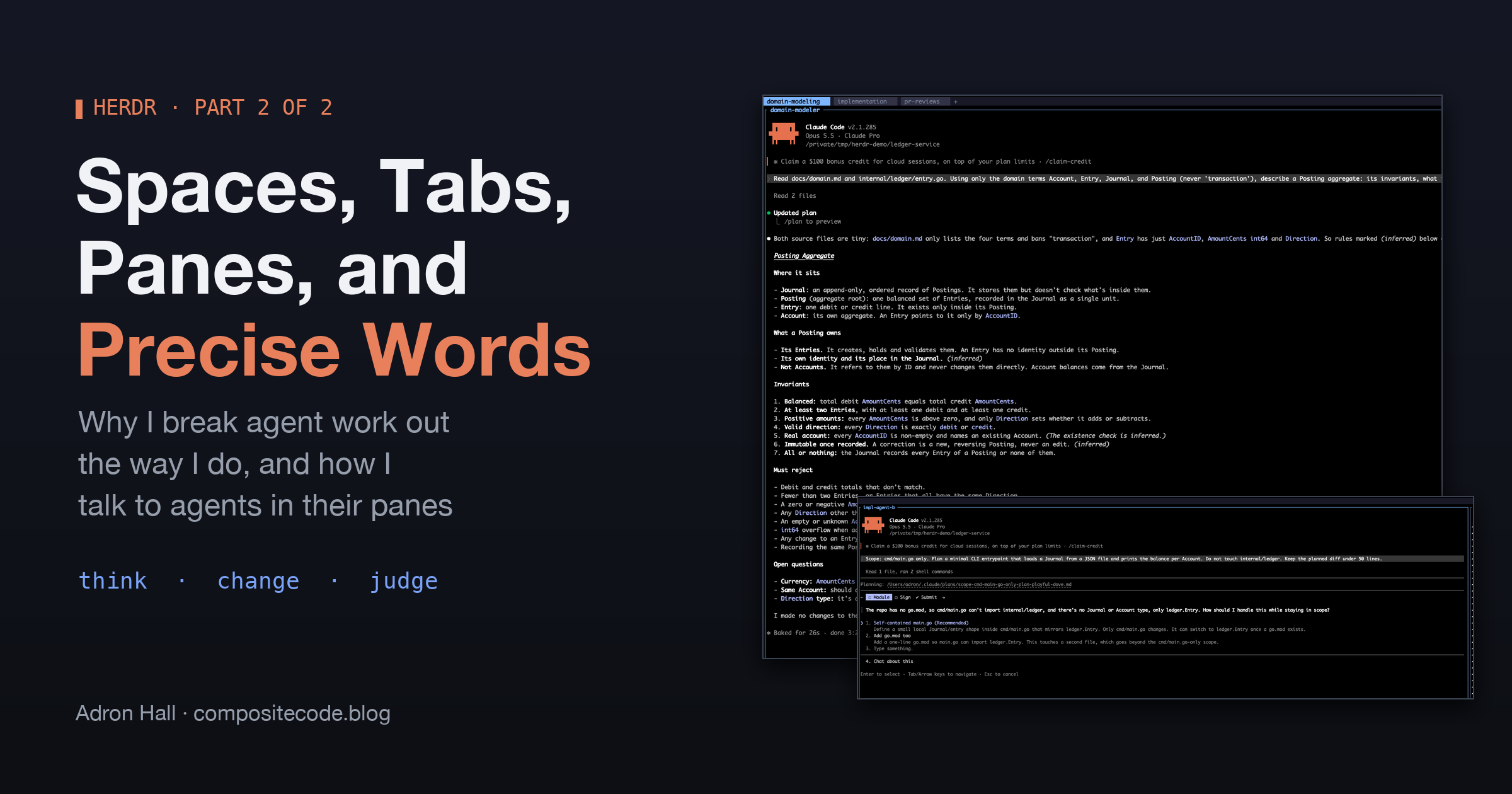 Spaces, Tabs, Panes, and Precise Words: Why I Break Agent Work Out the Way I Do